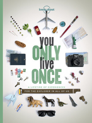 cover image of Lonely Planet You Only Live Once